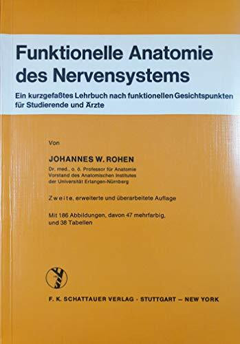 Funktionelle Anatomie des Nervensystems : ein kurzgefasstes Lehrbuch nach funktionellen Gesichtspunkten für Studierende und Ärzte.