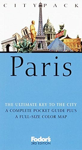 Fodor's Citypack Paris, 3rd edition (Citypacks) Fodor's Citypack Paris, 3rd edition (Citypacks)