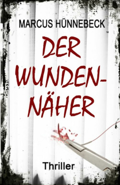 Der Wundennäher: Thriller (Drosten und Sommer)