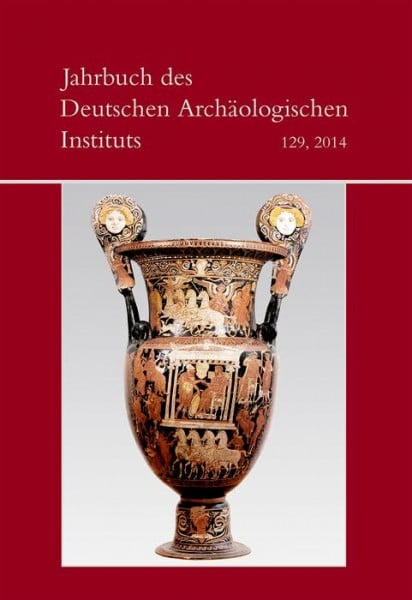 2014 (Jahrbuch des Deutschen Archäologischen Instituts, Band 129)