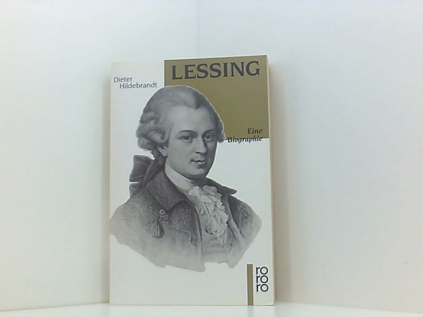 Gotthold Ephraim Lessing: Eine Biographie (rororo: Rowohlts Rotations Romane)