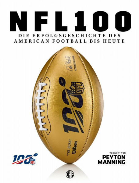 NFL – Die Erfolgsgeschichte des American Football bis heute: Wissensbuch ab 12 Jahren über die besten Spieler, Goals und Rekorde der National Football League