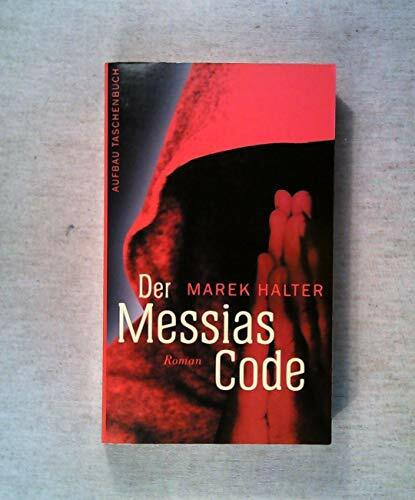 Der Messias-Code: Roman (Aufbau Taschenbücher)
