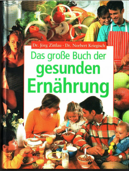 Das große Buch der gesunden Ernährung - Die besten Lebensmittel für Gesundheit, Vitalität, Fitness und Schönheit
