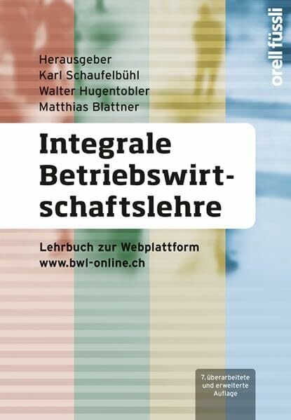 Integrale Betriebswirtschaftslehre inkl. E-Book Integrale Betriebswirtschaftslehre inkl. E-Book