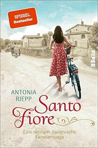 Santo Fiore (Die Belmonte-Reihe 3): Eine deutsch-italienische Familiensaga | Ergreifende Familiensaga über einen Neuanfang in den italienischen Marken