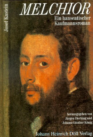 Melchior. Ein hanseatischer Kaufmannsroman