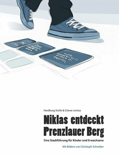 Niklas entdeckt Prenzlauer Berg: Eine Stadtführung für Kinder und Erwachsene