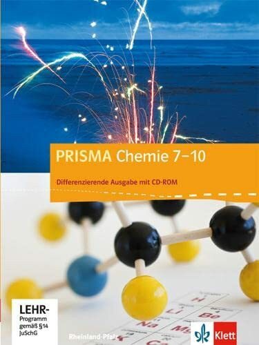 PRISMA Chemie 7-10. Differenzierende Ausgabe Rheinland-Pfalz: Schulbuch mit CD-ROM Klasse 7-10 (PRISMA Chemie. Differenzierende Ausgabe)