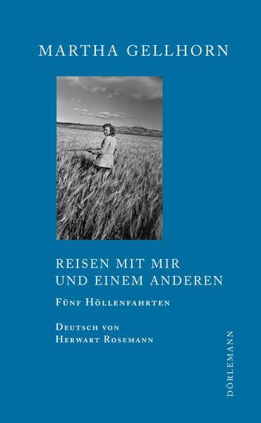 Reisen mit mir und einem Anderen: Fünf Höllenfahrten