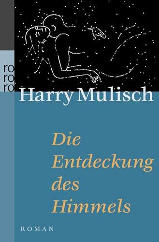 Die Entdeckung des Himmels: Roman