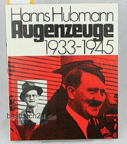Augenzeuge. 1933 - 1945