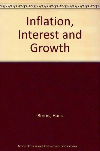 Inflation, Interest and Growth