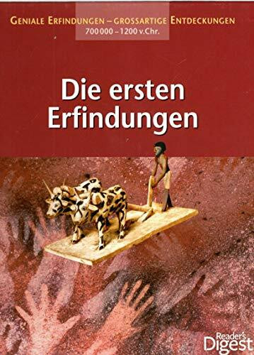 Die ersten Erfindungen. Geniale Erfindungen - großartige Entdeckungen 700.000-1200 v. Chr.