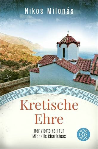 Kretische Ehre: Der vierte Fall für Michalis Charisteas (Michalis Charisteas Serie, Band 4)
