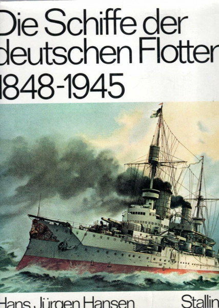 Die Schiffe der deutschen Flotten (5064 619) 1848 - 1945