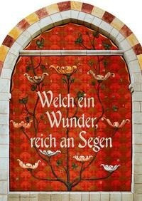 Welch ein Wunder, reich an Segen