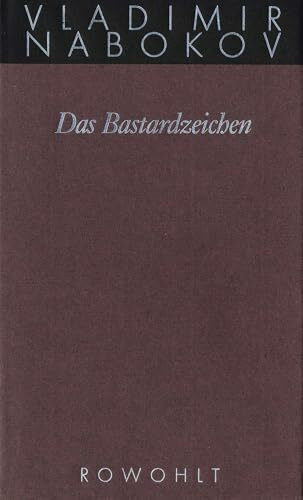 Das Bastardzeichen: Roman (Nabokov: Gesammelte Werke, Band 7)