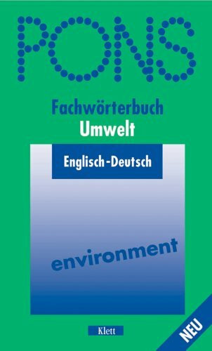 PONS Fachwörterbuch, Umwelt, Englisch-Deutsch