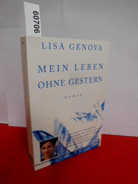 Mein Leben ohne Gestern: Roman