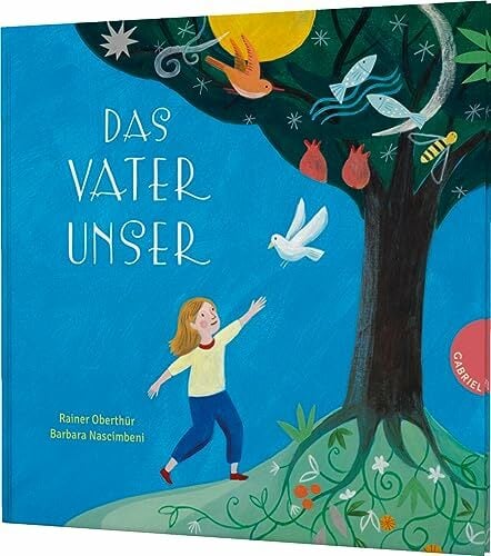 Das Vaterunser: Das bekannteste Gebet der Christen für Kinder aufbereitet Das Vaterunser: Das bekannteste Gebet der Christen für Kinder aufbereitet