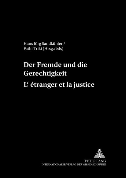 Der Fremde und die Gerechtigkeit. L'étranger et la justice