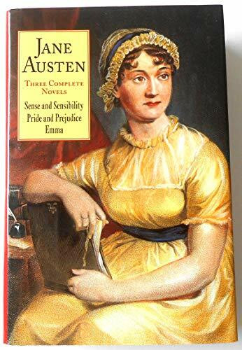 Three Complete Novels. Sense and Sensibility, Pride and Prejudice, Emma