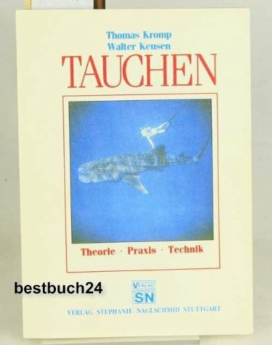 Tauchen. Theorie - Praxis - Technik