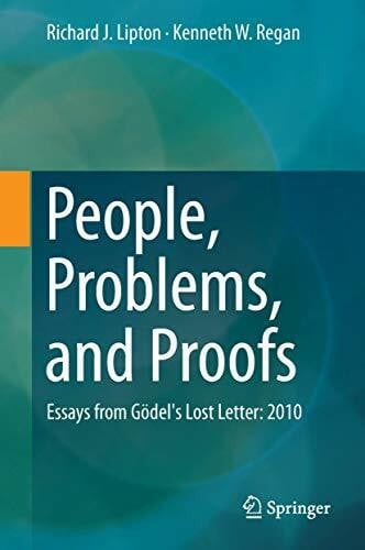 People, Problems, and Proofs: Essays from Gödel's Lost Letter: 2010