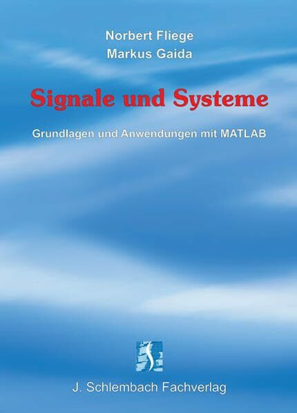 Signale und Systeme: Grundlagen und Anwendungen mit MATLAB