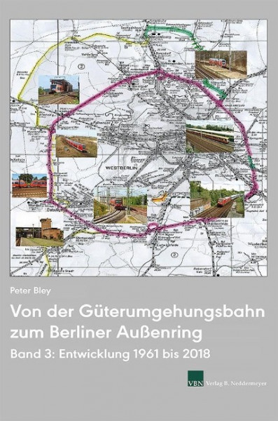 Von der Güterumgehungsbahn zum Berliner Außenring, Band 3