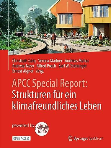 APCC Special Report: Strukturen für ein klimafreundliches Leben: Strukturen Für Ein Klimafreundliches Leben