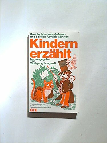 Kindern erzählt. Geschichten zum Vorlesen für 4- bis 7jährige.