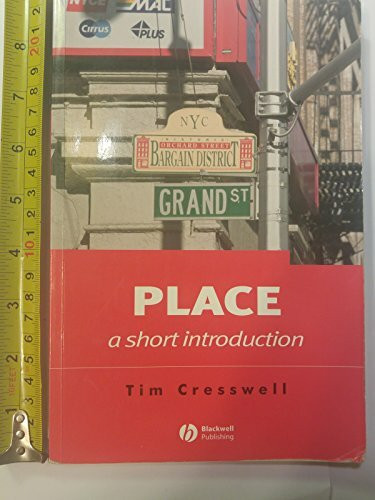 Place: A Short Introduction (Short Introductions to Geography)