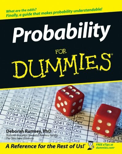Probability For Dummies: A Reference for the Rest of Us!