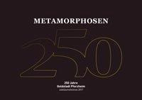 Metamorphose: 250 Jahre Goldstadt Pforzheim