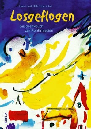 Losgeflogen - Geschenkbuch zur Konfirmation