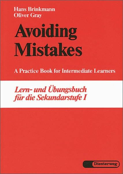 Avoiding Mistakes - Ausgabe 1986: A Practice Book for Intermediate Learners (Diesterwegs Neusprachliche Arbeitsmittel: Englische Abteilung)
