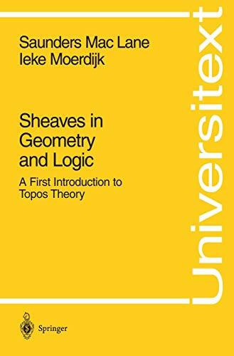 Sheaves in Geometry and Logic: A First Introduction to Topos Theory (Universitext)