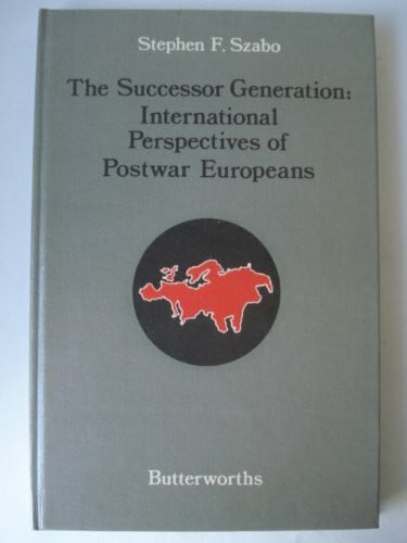Successor Generation: International Perspectives of Postwar Europeans