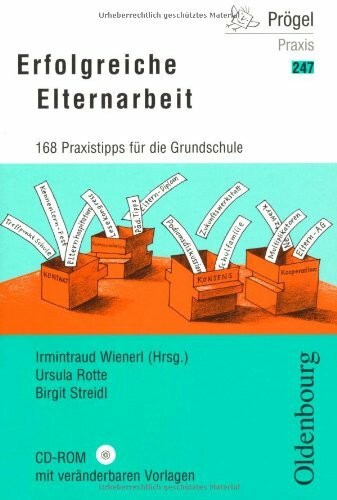 Erfolgreiche Elternarbeit: 168 Praxistipps für die Grundschule