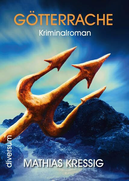 Götterrache: Kriminalroman