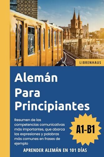 Alemán para principiantes: Aprender Alemán en 101 días (A1-B1)