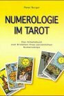 Numerologie im Tarot: Das Arbeitsbuch zum Erstellen Ihres persönlichen Numeroskops: Das Arbeitsbuch zum Erstellen eines persönlichen Numeroskops