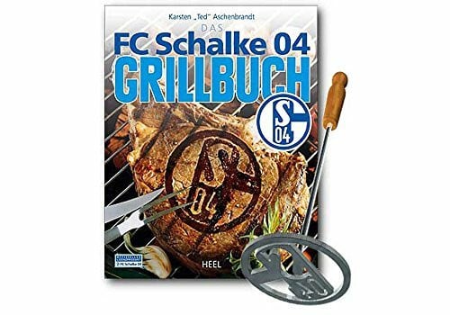 Das FC Schalke 04 Grillbuch. Inkl. Brandeisen mit Schalke-Logo (Buch plus)