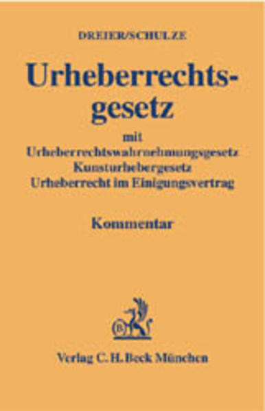 Urheberrechtsgesetz: Mit Urheberrechtswahrnehmungsgesetz, Kunsturhebergesetz, Urheberrecht im Einigungsvertrag (Gelbe Kommentare)