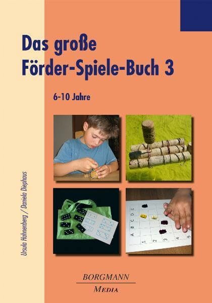 Das große Förder-Spiele-Buch 3: 6-10 Jahre
