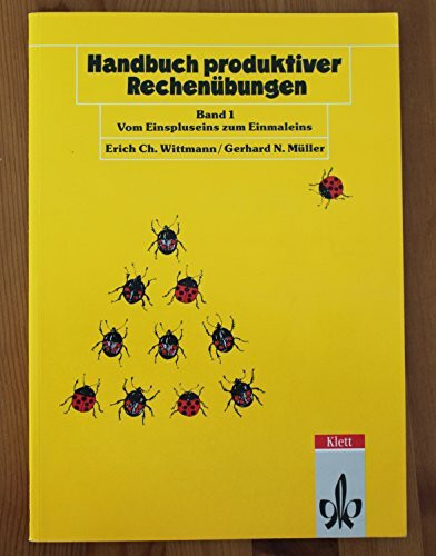 Handbuch produktiver Rechenübungen, Bd.1, Vom Einspluseins zum Einmaleins (Programm Mathe 2000+)