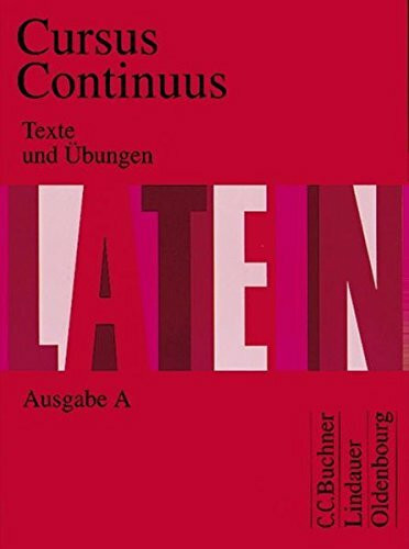 Cursus Continuus - Ausgabe A / Texte und Übungen