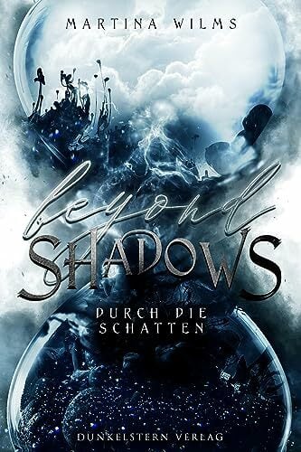 Beyond Shadows - Durch die Schatten: Band 2 des Urban Fantasy Abenteuers (Beyond Reihe) Beyond Shadows - Durch die Schatten: Band 2 des Urban Fantasy Abenteuers (Beyond Reihe)